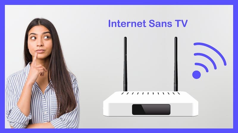 Offre internet sans TV : laquelle choisir en Janvier 2024 ?