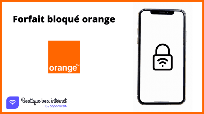 Les forfaits bloqués Orange: tout savoir
