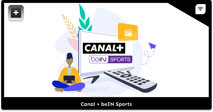 Comment profiter de Canal Plus et beIN Sport ?