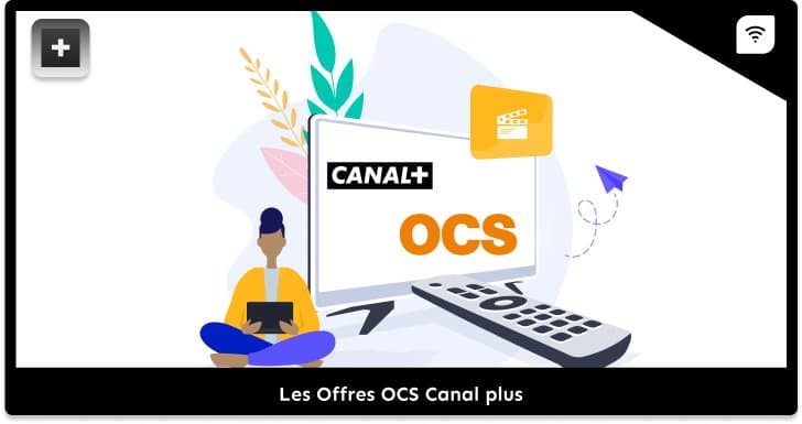 Comment avoir accès à OCS avec Canal + ?