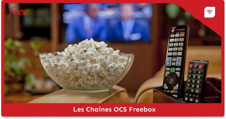 Tout savoir sur l'abonnement OCS Freebox : chaînes, tarifs...