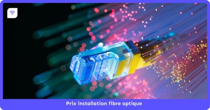 Prix installation fibre optique et offres de box fibre compatibles