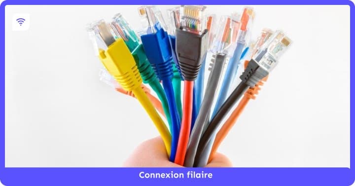Connexion filaire : tout savoir
