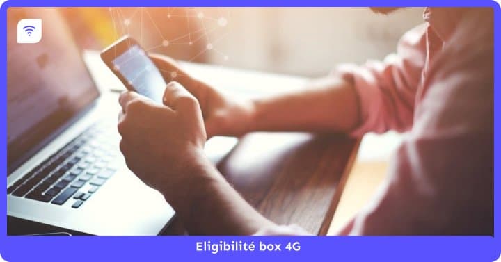 Box 4G éligibilité : toutes les informations