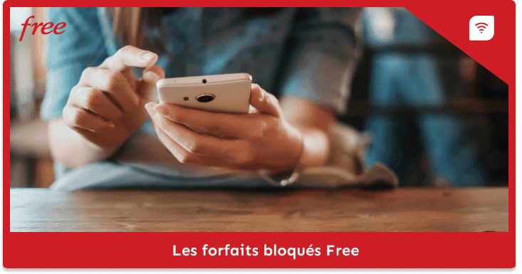 Les forfaits bloqués de Free pour maîtriser sa consommation