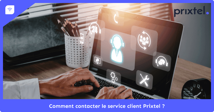 Comment contacter le service client Prixtel ?