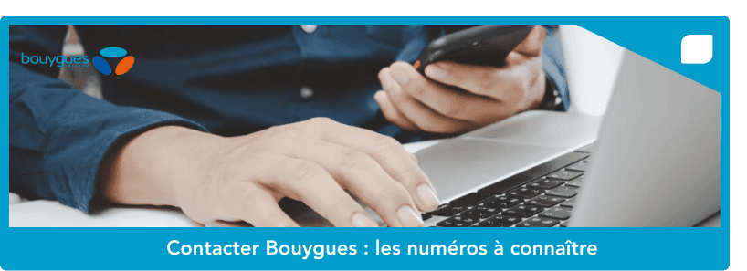Contacter Bouygues : les numéros à connaître