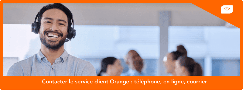 Contacter le service client Orange : téléphone, en ligne, courrier