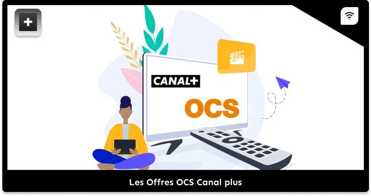 Comment avoir accès à OCS avec Canal + ?