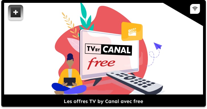 Les offres TV by Canal avec free