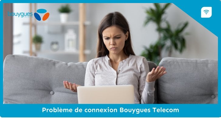 Quelles solutions aux problèmes de connexion chez Bouygues Telecom ?