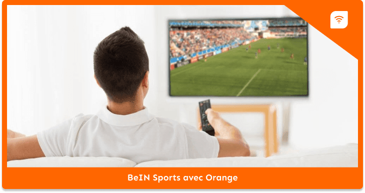Regarder la chaine beIN Sports avec Orange