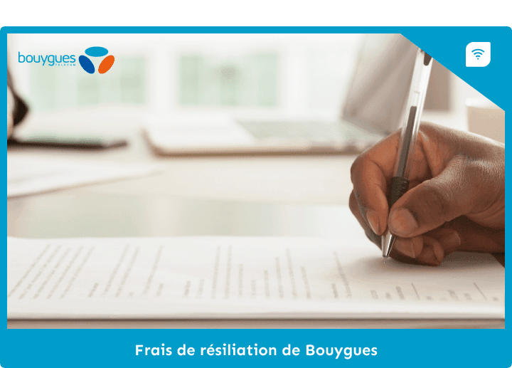 Les frais de résiliation de Bouygues Telecom