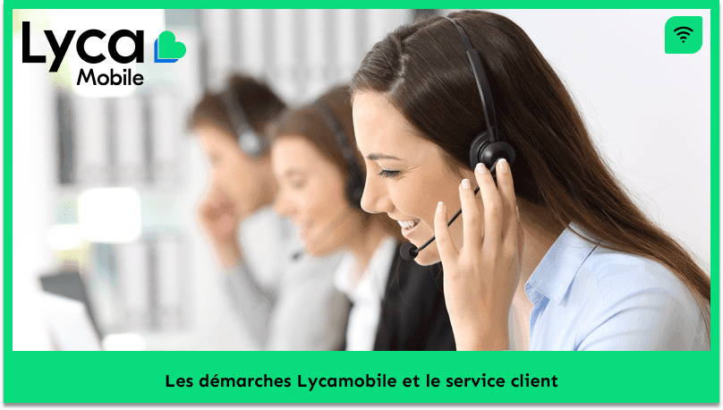 Les démarches Lycamobile et le service client
