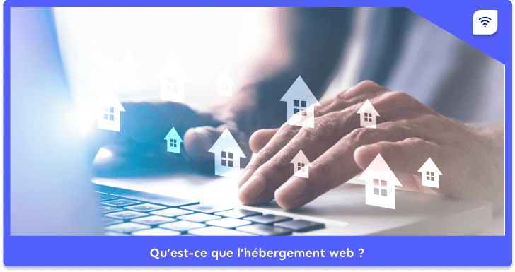 Qu’est-ce que un hébergement web ?