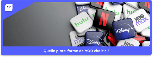 Quelle plate-forme de VOD choisir ?