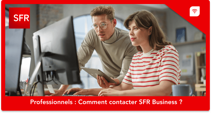 Professionnels : Comment contacter le service client SFR ?