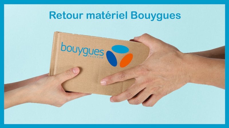 Retour matériel Bouygues : Comment procéder ?