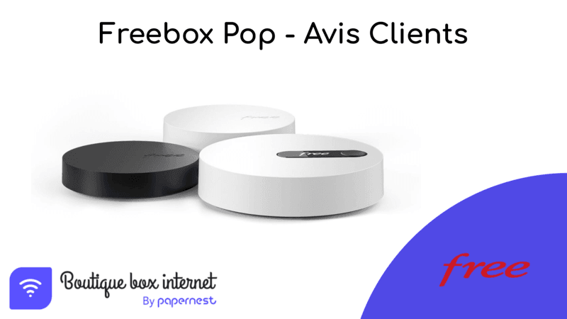 Freebox Pop Avis : caractéristiques, offres et avis clients