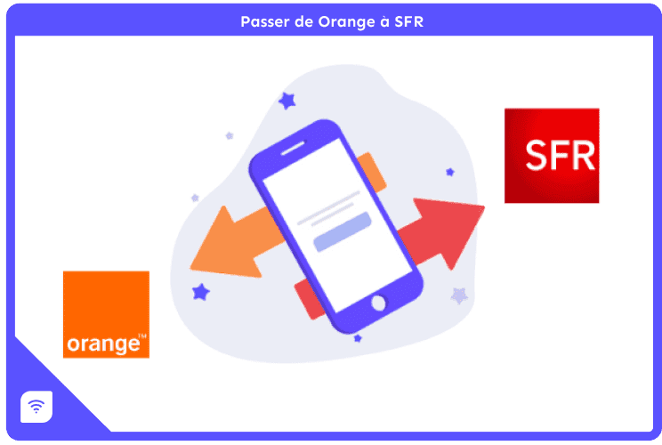 Comment passer de Orange à SFR ?