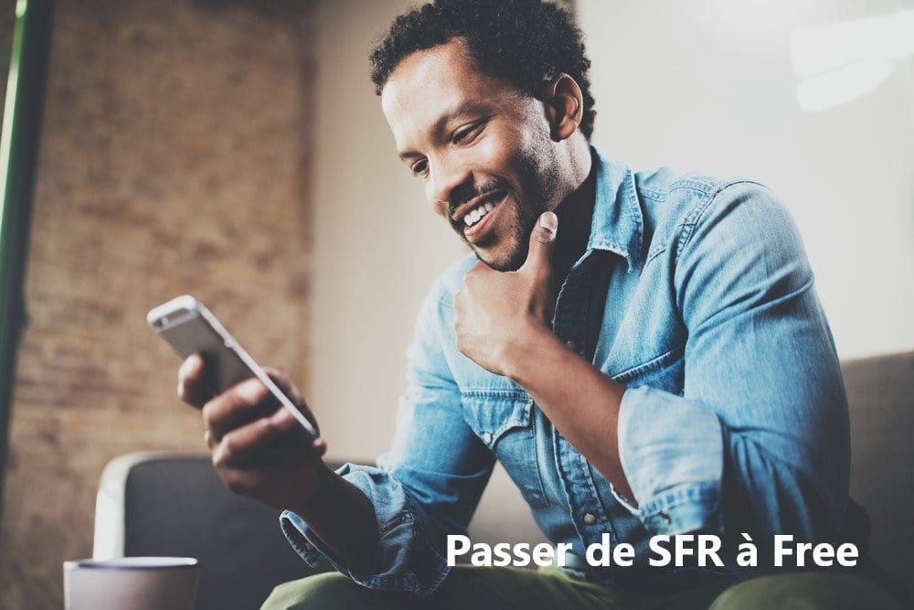 Passer de SFR à Free Passer de SFR à Free