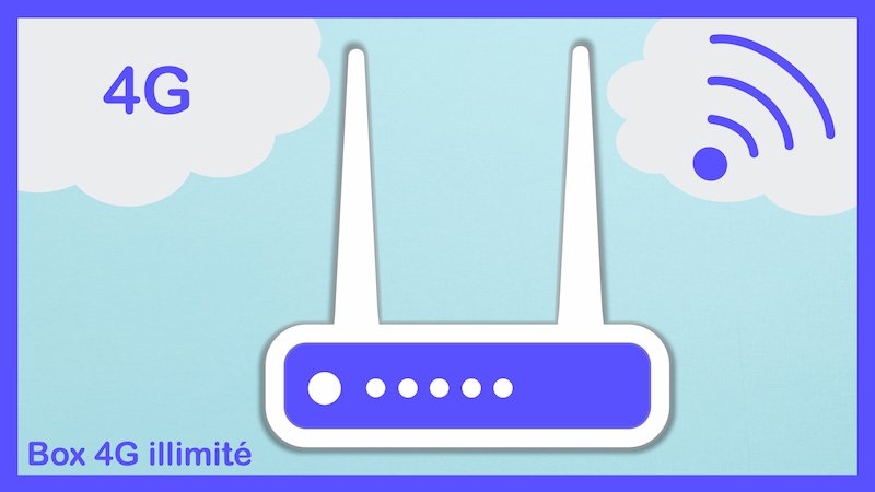 box 4G illimité box 4G illimité